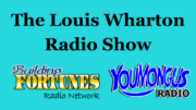 Louis Wharton Radio Show on Building Fortunes Radio