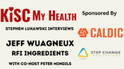 Jeff Wuagneux owner RFI Ingredients with Stephen Lukawski and Peter Mingils on KISC My Health Radio