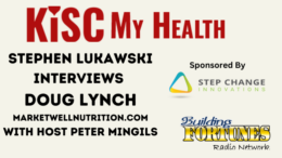 Doug Lynch with Peter Mingils and Stephen Lukawski on KISC My Health Radio Show