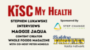 Maggie Jaqua with Peter Mingils and Stephen Lukawski on KISC My Health Radio Show