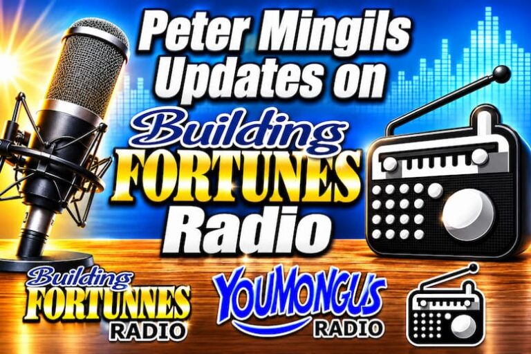 Peter Mingils updates Building Fortunes Radio