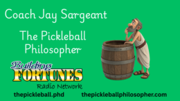 Jay Sargeant and Pickleball Philosopher with Peter Mingils