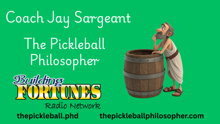 Jay Sargeant and Pickleball Philosopher with Peter Mingils