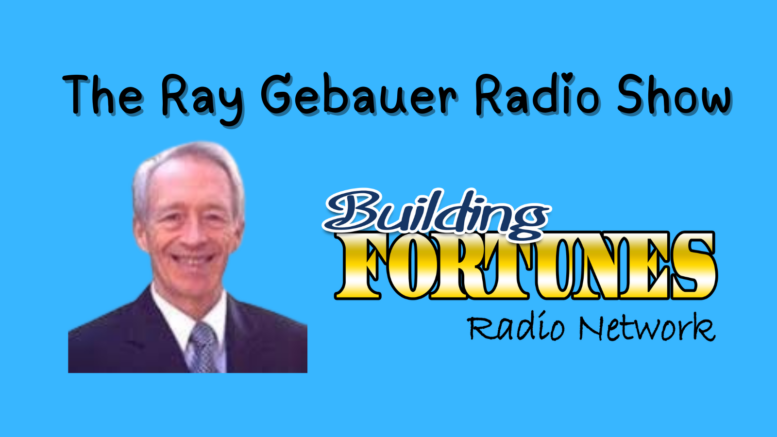 Ray Gebauer with Peter Mingils on Building Fortunes Radio and Youmongus Radio