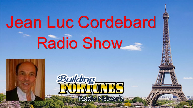 Jean Luc Cordebard with Peter Mingils on Building Fortunes Radio and Youmongus Radio